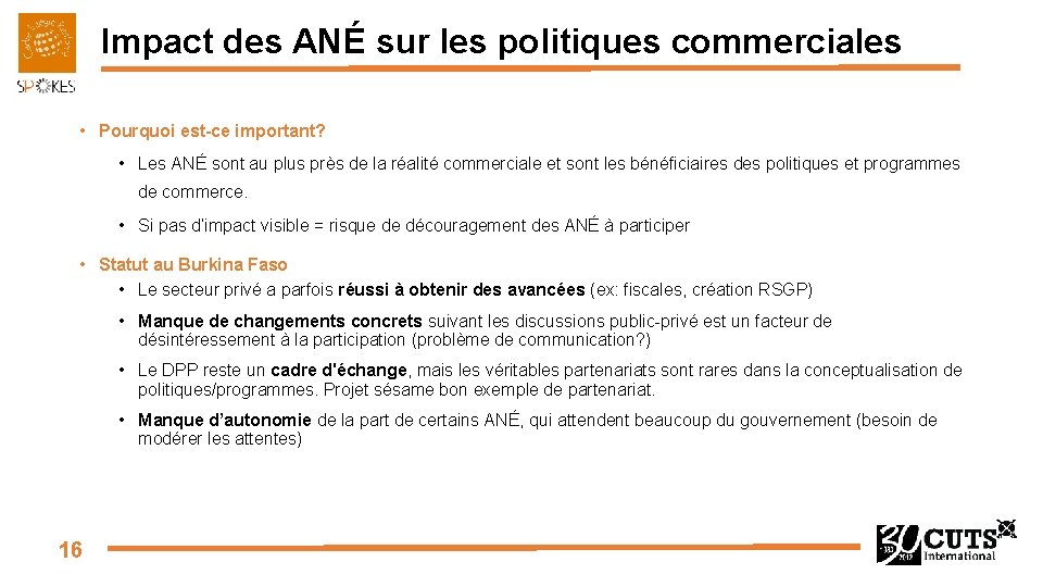 Impact des ANÉ sur les politiques commerciales • Pourquoi est-ce important? • Les ANÉ