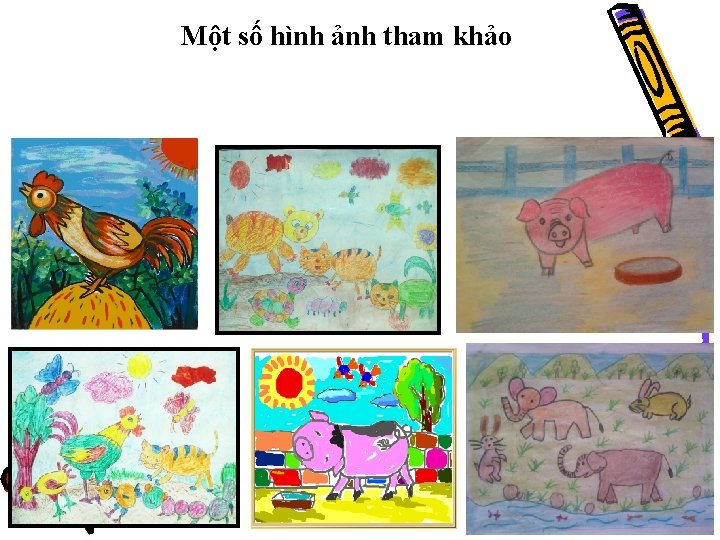 Một số hình ảnh tham khảo 