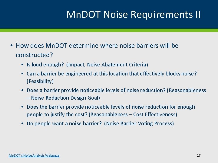 Mn. DOT Noise Requirements II • How does Mn. DOT determine where noise barriers