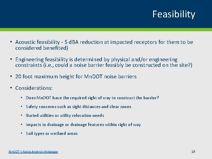 Feasibility • Acoustic feasibility - 5 d. BA reduction at impacted receptors for them