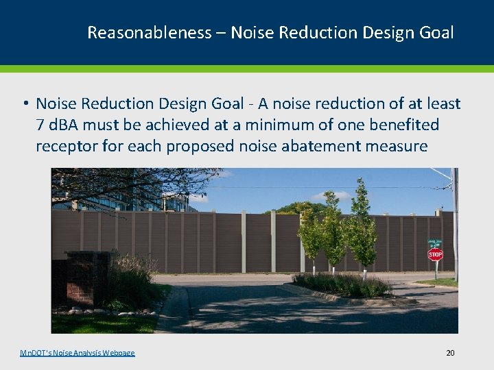 Reasonableness – Noise Reduction Design Goal • Noise Reduction Design Goal - A noise