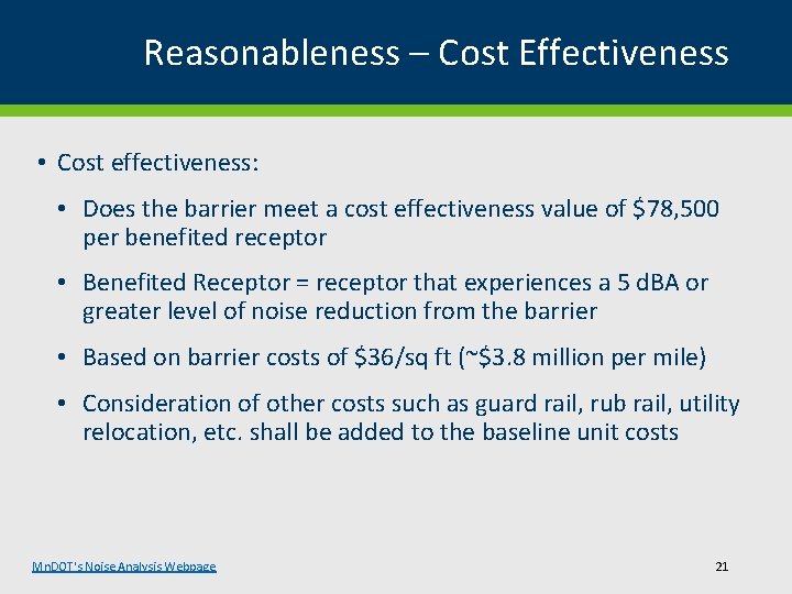 Reasonableness – Cost Effectiveness • Cost effectiveness: • Does the barrier meet a cost