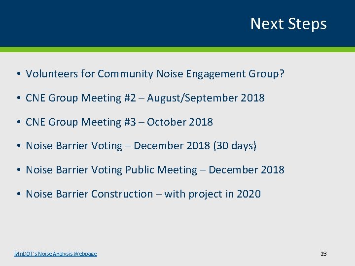 Next Steps • Volunteers for Community Noise Engagement Group? • CNE Group Meeting #2