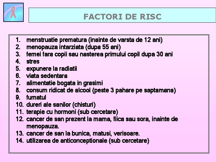 FACTORI DE RISC 1. 2. 3. 4. 5. 6. 7. 8. 9. 10. 11.