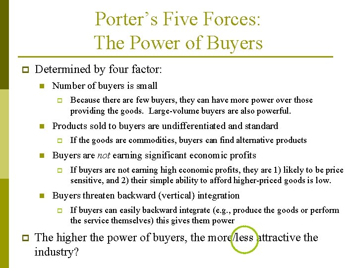 Porter’s Five Forces: The Power of Buyers p Determined by four factor: n Number Porter’s Five Forces: The Power of Buyers p Determined by four factor: n Number