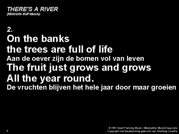 THERE'S A RIVER (Malcolm du. Plessis) 2. On the banks the trees are full
