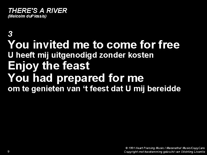 THERE'S A RIVER (Malcolm du. Plessis) 3 You invited me to come for free