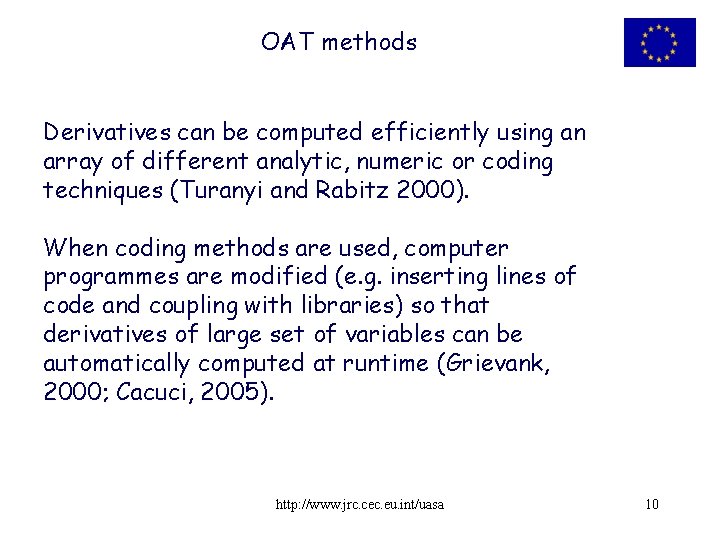 OAT methods Derivatives can be computed efficiently using an array of different analytic, numeric