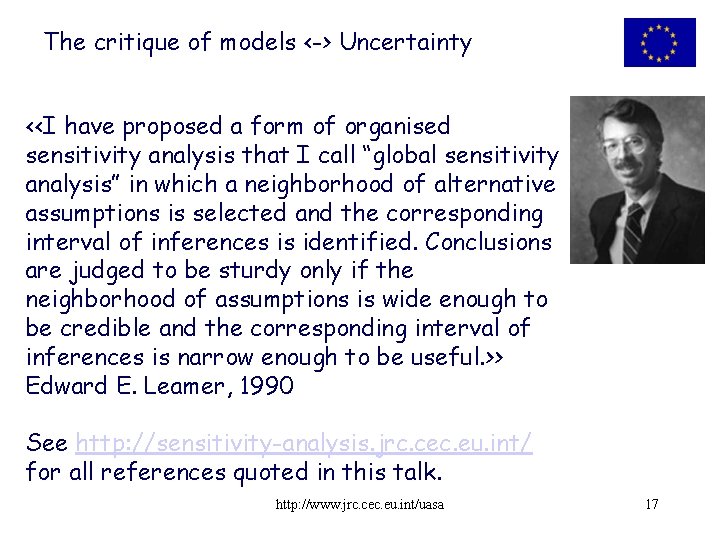 The critique of models <-> Uncertainty <<I have proposed a form of organised sensitivity