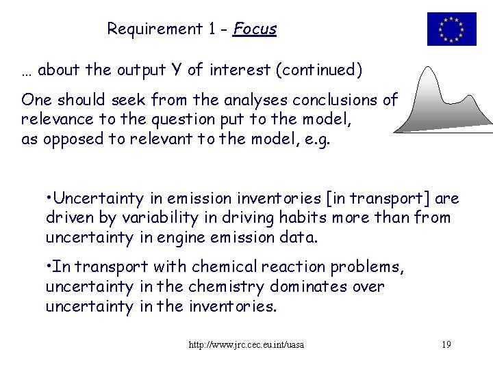 Requirement 1 - Focus … about the output Y of interest (continued) One should