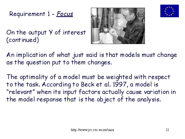 Requirement 1 - Focus On the output Y of interest (continued) An implication of
