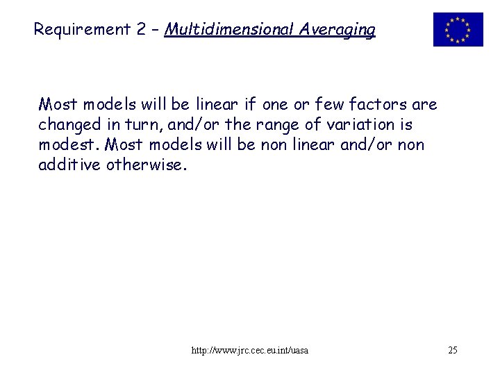 Requirement 2 – Multidimensional Averaging Most models will be linear if one or few