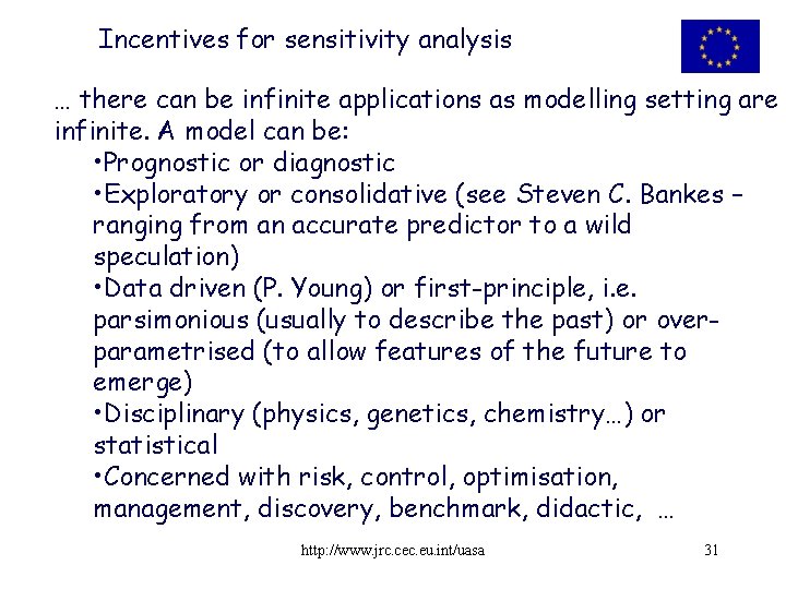 Incentives for sensitivity analysis … there can be infinite applications as modelling setting are