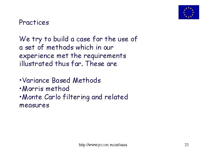 Practices We try to build a case for the use of a set of