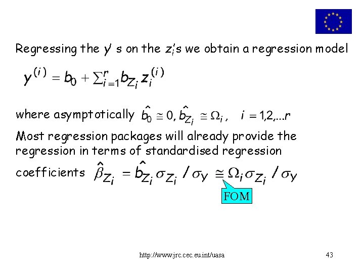 Regressing the y’ s on the zi’s we obtain a regression model where asymptotically