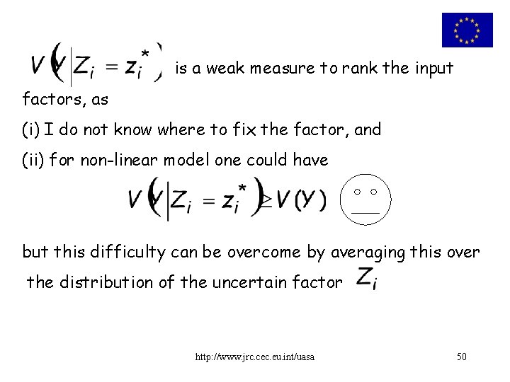 is a weak measure to rank the input factors, as (i) I do not