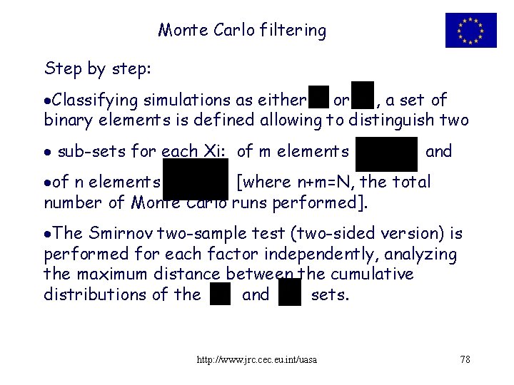 Monte Carlo filtering Step by step: Classifying simulations as either or , a set