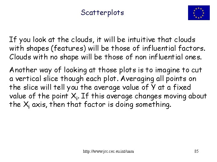 Scatterplots If you look at the clouds, it will be intuitive that clouds with