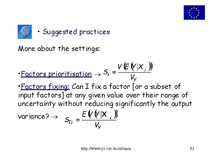  • Suggested practices More about the settings: • Factors prioritisation • Factors fixing: