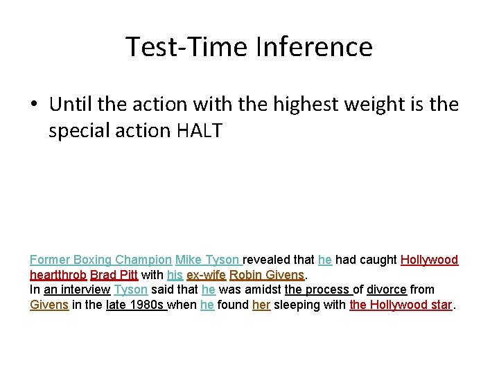 Test-Time Inference • Until the action with the highest weight is the special action