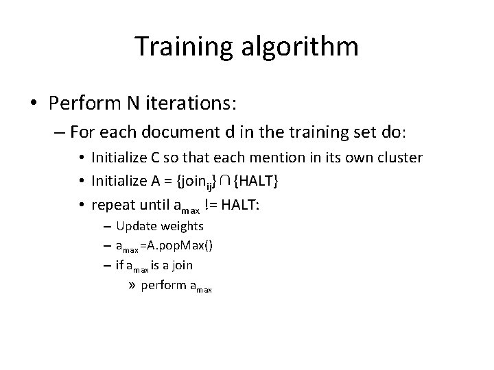 Training algorithm • Perform N iterations: – For each document d in the training