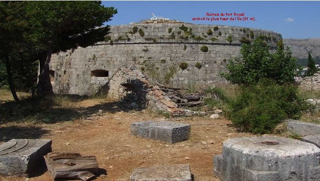 Ruines du fort Royal endroit le plus haut de l’île (91 m). 