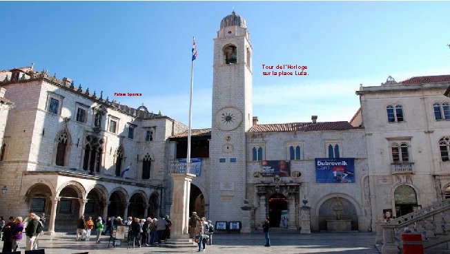 Tour de l’Horloge sur la place Luža. Palais Sponza 