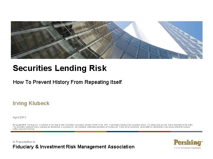 Securities Lending Risk How To Prevent History From Repeating Itself Irving Klubeck April 2011