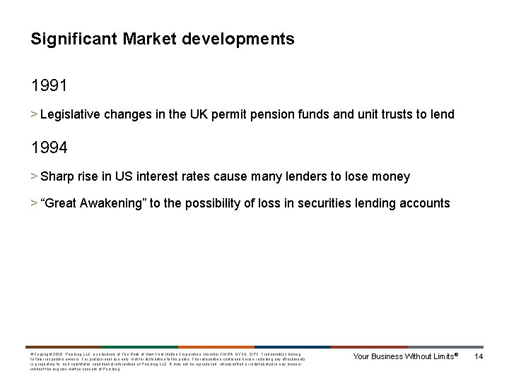 Significant Market developments 1991 > Legislative changes in the UK permit pension funds and