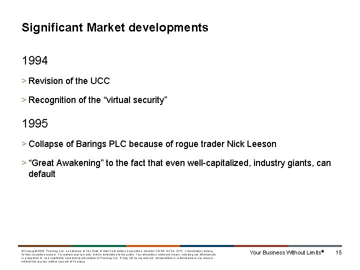 Significant Market developments 1994 > Revision of the UCC > Recognition of the “virtual