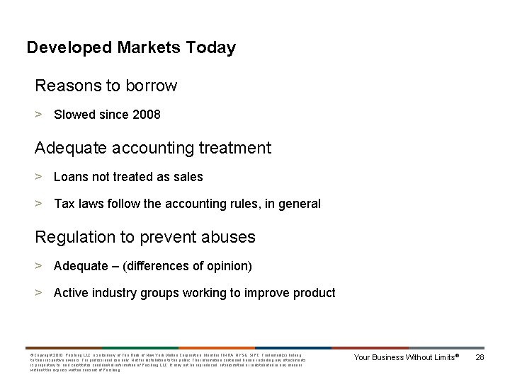 Developed Markets Today Reasons to borrow > Slowed since 2008 Adequate accounting treatment >