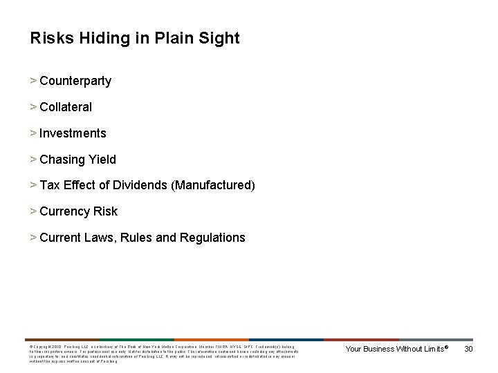 Risks Hiding in Plain Sight > Counterparty > Collateral > Investments > Chasing Yield