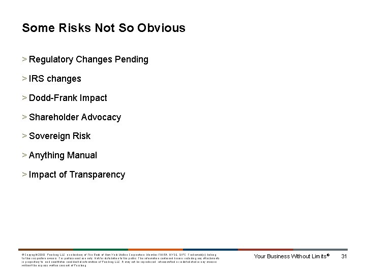 Some Risks Not So Obvious > Regulatory Changes Pending > IRS changes > Dodd-Frank
