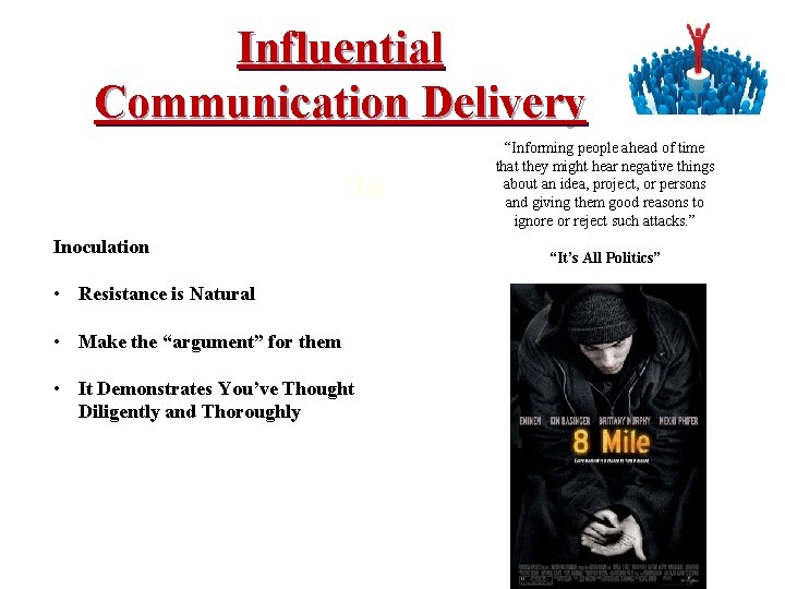 Influential Communication Delivery To Inoculation “Informing people ahead of time that they might hear