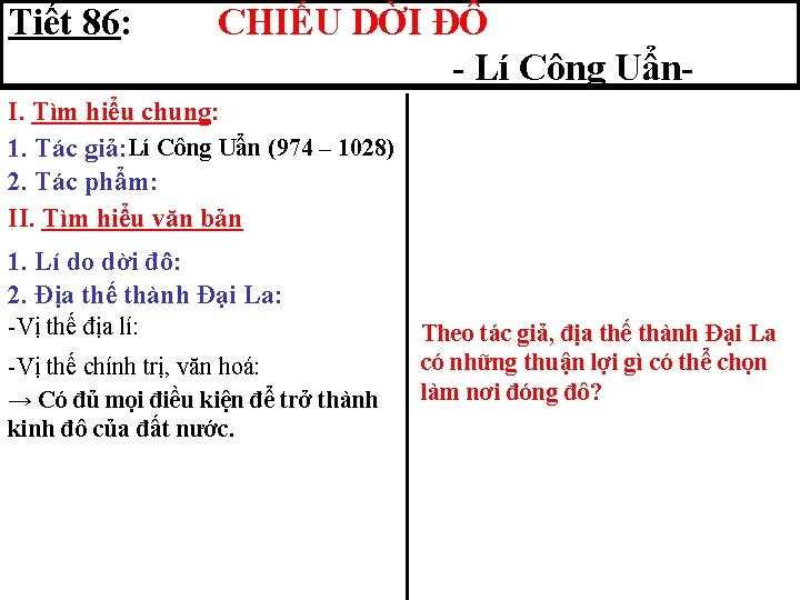 Tiết 86: CHIẾU DỜI ĐÔ - Lí Công Uẩn- I. Tìm hiểu chung: 1.