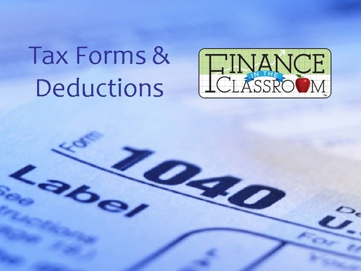 Tax Forms & Deductions 