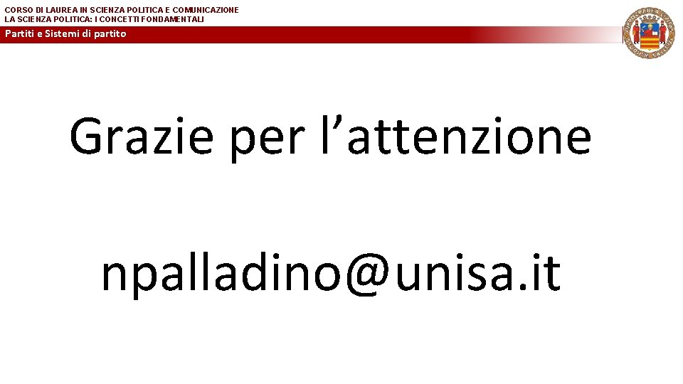 CORSO DI LAUREA IN SCIENZA POLITICA E COMUNICAZIONE LA SCIENZA POLITICA: I CONCETTI FONDAMENTALI