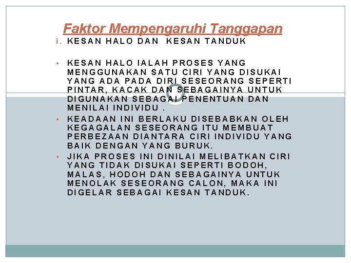 Faktor Mempengaruhi Tanggapan i. KESAN HALO DAN • • • KESAN TANDUK KESAN HALO