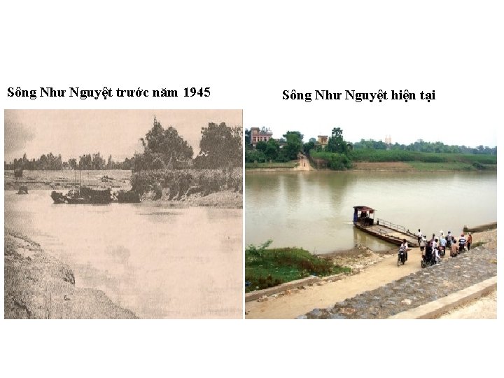 Sông Như Nguyệt trước năm 1945 Sông Như Nguyệt hiện tại 