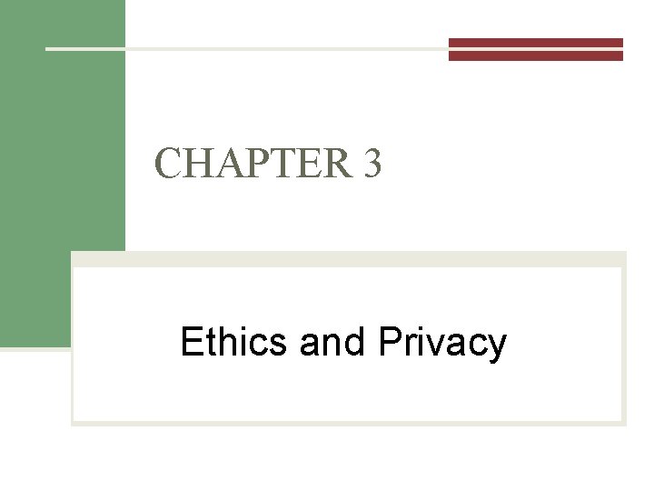 CHAPTER 3 Ethics and Privacy 