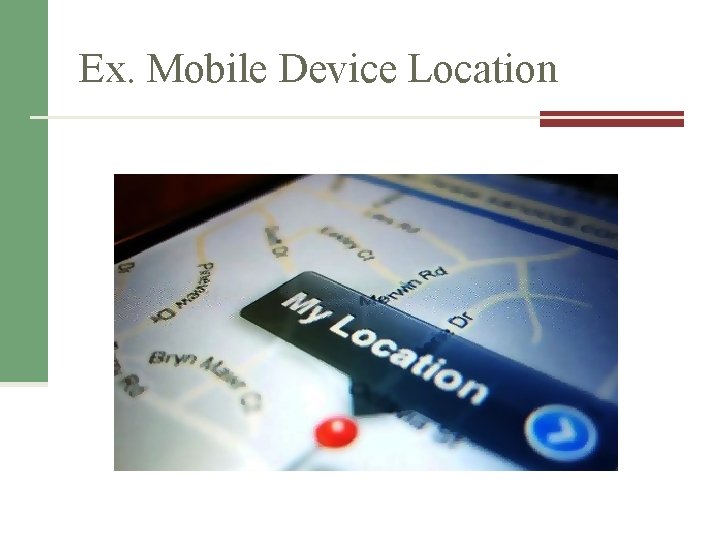 Ex. Mobile Device Location 