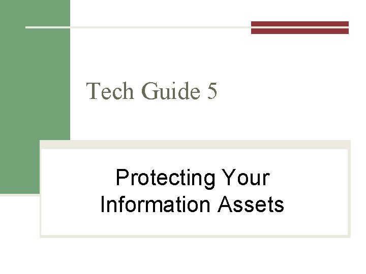 Tech Guide 5 Protecting Your Information Assets 