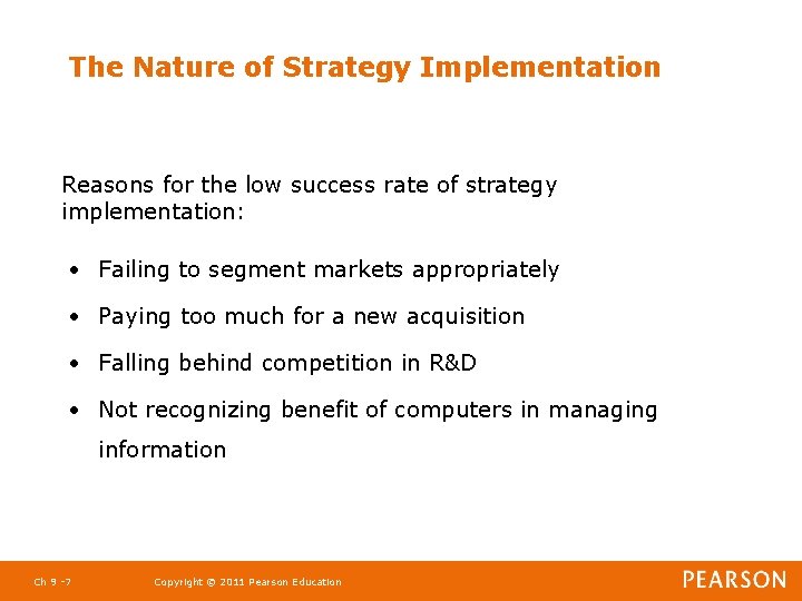 The Nature of Strategy Implementation Reasons for the low success rate of strategy implementation: