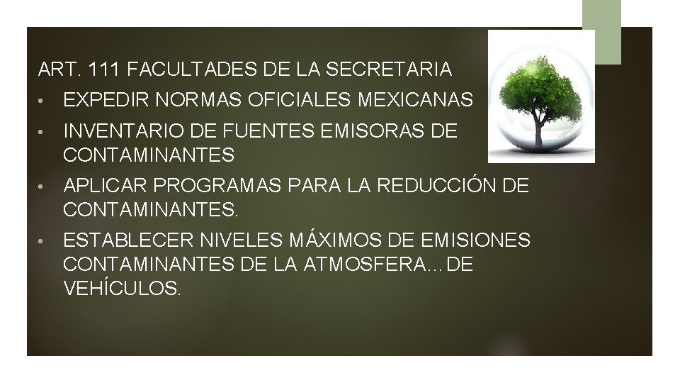 ART. 111 FACULTADES DE LA SECRETARIA • EXPEDIR NORMAS OFICIALES MEXICANAS • INVENTARIO DE