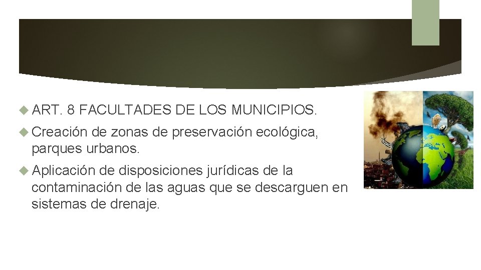  ART. 8 FACULTADES DE LOS MUNICIPIOS. Creación de zonas de preservación ecológica, parques