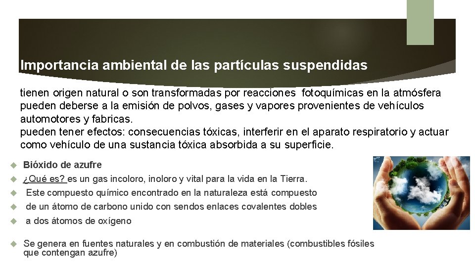 Importancia ambiental de las partículas suspendidas tienen origen natural o son transformadas por reacciones