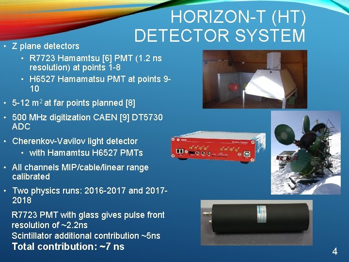 HORIZON-T (HT) DETECTOR SYSTEM • Z plane detectors • R 7723 Hamamtsu [6] PMT