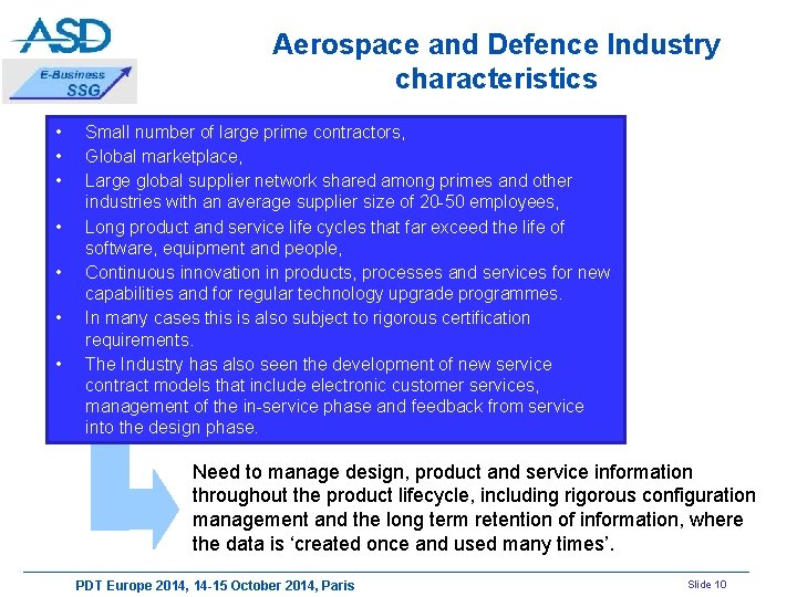 Aerospace and Defence Industry characteristics • • Small number of large prime contractors, Global