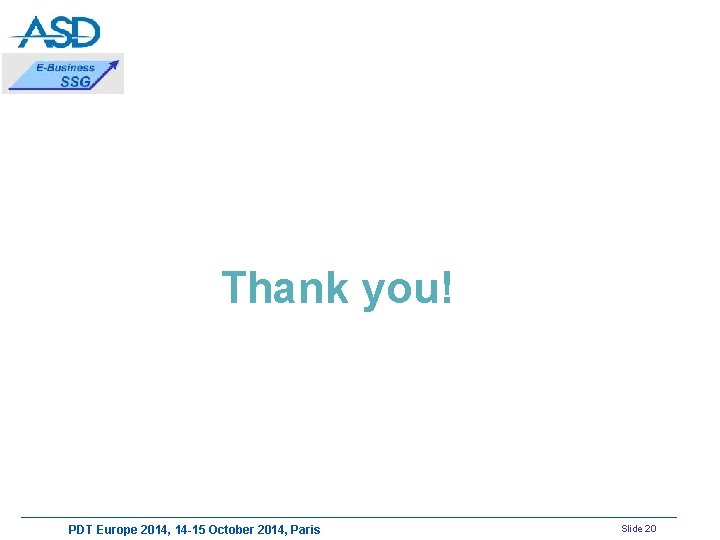 Thank you! PDT Europe 2014, 14 -15 October 2014, Paris Slide 20 