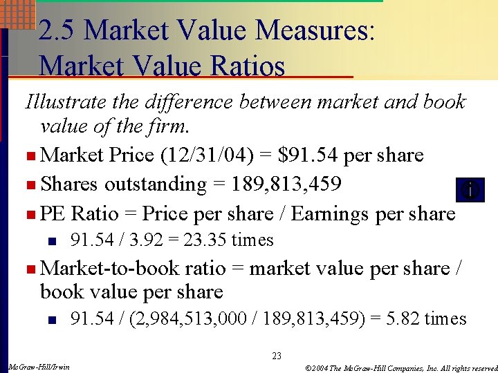 2. 5 Market Value Measures: Market Value Ratios Illustrate the difference between market and